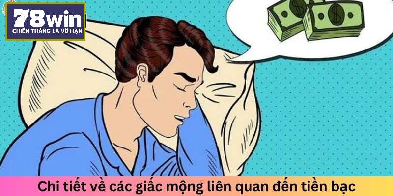 Chi tiết về các giấc mộng liên quan đến tiền bạc