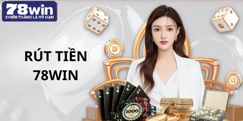 Chú ý rút hết tiền trước khi xóa tài khoản nhà cái 78Win