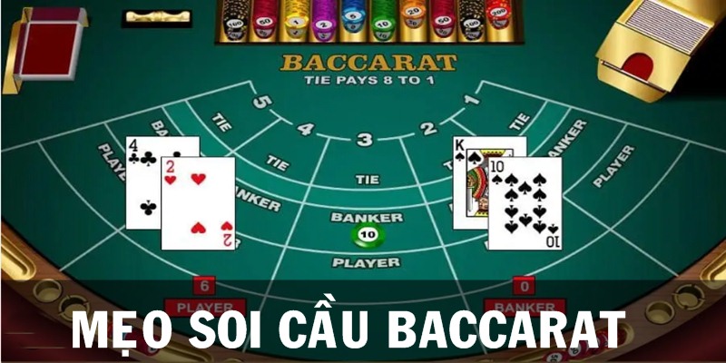 Mẹo soi cầu Baccarat được cược thủ áp dụng mang về cửa thắng